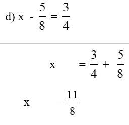 Tìm x: d, x- 5/8=3/4  (ảnh 1)