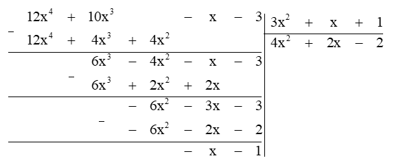 Trong mỗi trường hợp sau đây, tìm thương Q(x) và dư R(x) F(x) = 12x^4 + 10x^3 - x - 3; G(x) = 3x^2 + x + 1. (ảnh 1)