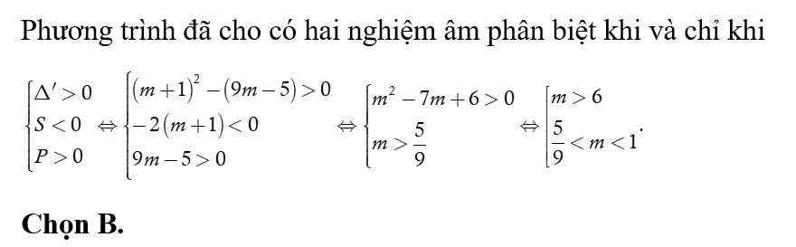 Tìm tất cả các giá trị thực của tham số m để x^2+ 2(m+1)x+9m-5=0 có hai nghiệm âm phân biệt. (ảnh 1)