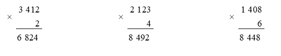 Đặt tính rồi tính: 3 412 x 2 2 123 x 4 1 408 x 6 (ảnh 2)
