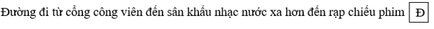 Đ, S? Đường đi từ cổng công viên đến sân khấu nhạc xa hơn đến rạp chiếu phim (ảnh 3)