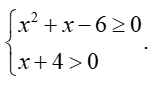 Tìm tập xác đinh D  của hàm số  y=căn bậc hai x^2+x-6 + 1/ căn bậc hai x+4 (ảnh 1)