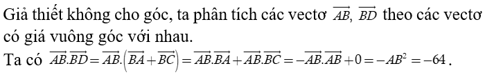 Cho hình chữ nhật ABCD có AB = 8, AD = 5.  Tích vecto AB . vecto BD. (ảnh 1)