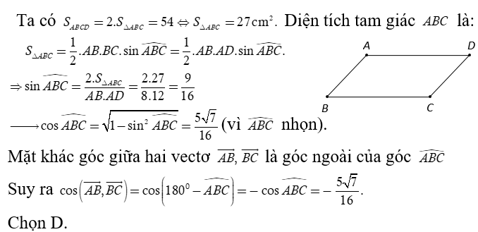 Cho hình bình hành ABCD  có AB = 8cm, AD = 12 cm , góc ABC  nhọn và diện tích bằng 54 cm^2 (ảnh 1)