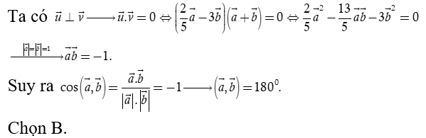 Cho hai vectơ a và b thỏa mãn vecto a = vecto b= 1  và hai vectơ u = 2/5  a - 3b (ảnh 1)