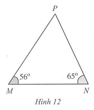 Cho tam giác MNP có góc M = 56 độ, góc N = 65 độ. Tìm cạnh nhỏ nhất (ảnh 1)