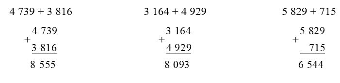 Đặt tính rồi tính 4 739 + 3 816 ……3 164 + 4 929 ……	5 829 + 715 ………………  (ảnh 2)