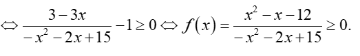 Tìm tập xác định D của hàm số f(x) = căn bậc hai 3-3x/-x^2-2x+15 -1 (ảnh 1)