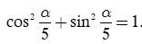 Chọn hệ thức đúng được suy ra từ hệ thức cos ^2 alpha + sin ^2 alpha = 1 (ảnh 2)