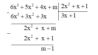 Cho đa thức P = 6x3 + 5x2 + 4x + m và Q = 2x2 + x + 1. Tìm số m để phép chia P : Q (ảnh 1)
