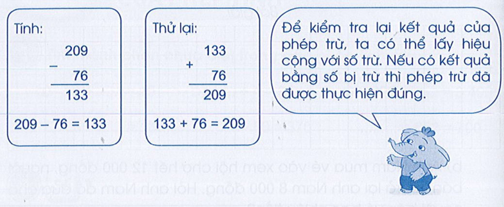 Viết một phép trừ, ví dụ: 209 - 76 = ? Tính hiệu rồi sử dụng phép cộng để kiểm tra (ảnh 1)