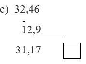 Đúng ghi Đ, sai ghi S c, 32,46- 12,9= 31,17 (ảnh 1)