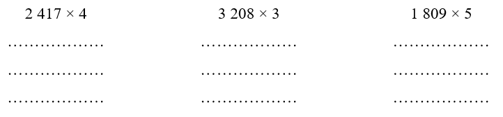 Đặt tính rồi tính 2 417 × 4 ………………3208 × 3 ………………1809 × 5 ……………… (ảnh 1)
