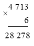 Tính 4 713 x 6 (ảnh 2)