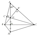 Cho tam giác ABC, có  góc A = 60°, trực tâm H. Gọi M là điểm đối xứng với H qua BC. a) Chứng minh ∆BHC = ∆BMC. (ảnh 1)