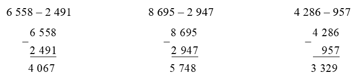 Đặt tính rồi tính. 6 558 – 2 491 ……………… 8 695 – 2 947 ………………4 286 – 957  ……………… (ảnh 2)