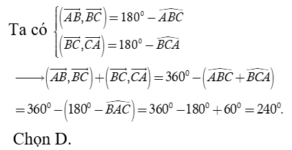 Cho tam giác ABC với góc A = 60 độ . Tính tổng (vecto AB , BC) + ( vecto BC , vceto CA) (ảnh 1)