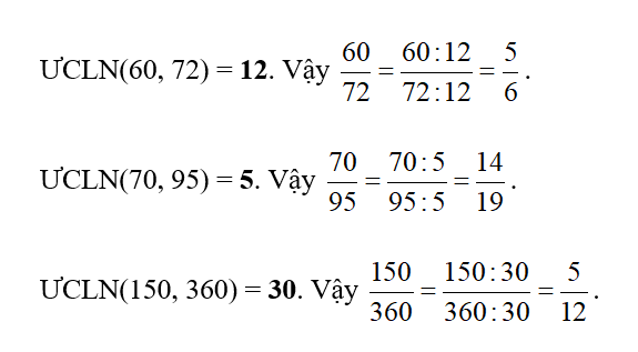 Rút gọn các phân số sau về phân số tối giản: 60/ 72; 70/95; 150/360 . (ảnh 1)