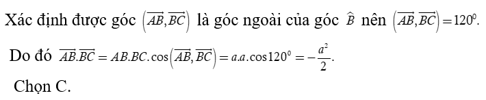 Cho tam giác đều ABC có cạnh bằng a.  Tính tích vô hướng vecto AB . vecto BC (ảnh 1)
