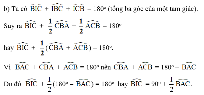 b) góc BIC  = 90o +1/2 góc BAC   . (ảnh 1)