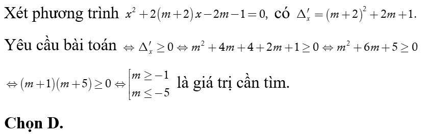 Phương trình x^2+2(m+2)x-2m-1=0 (m là tham số) có nghiệm khi (ảnh 1)