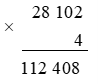 Tính 28 102 x 4 (ảnh 2)