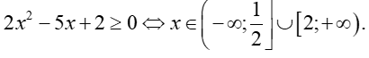 Tìm tập xác định D  của hàm số  y= căn bậc hai 2x^2-5x+2 (ảnh 4)