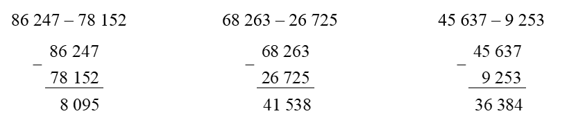 Đặt tính rồi tính 86 247 – 78 152 …………………68 263 – 26 725  …………………. 	45 637 – 9 253  ………………….  (ảnh 2)