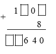 Viết chữ số thích hợp vào ô trống 1 ô trống 0 ô trống = 8 (ảnh 1)