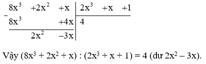 (8x^3 + 2x^2 + x) : (2x^3 + x + 1) (ảnh 1)