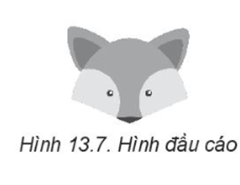 Thực hành: Vẽ hình đầu cáo như Hình 13.7. (ảnh 1)