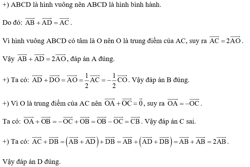 Cho hình vuông ABCD có tâm là O. Mệnh đề nào sau đây là sai? (ảnh 1)