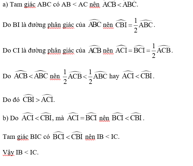 Tam giác ABC có ba đường phân giác cắt nhau tại I và AB < AC. a) Chứng minh  ; b) So sánh IB và IC. (ảnh 1)