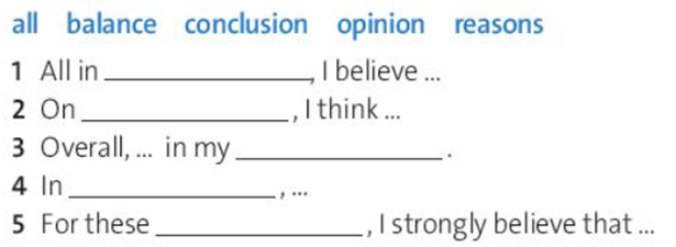 Complete the phrases for summing up using the words below all balance conclusion (ảnh 1)