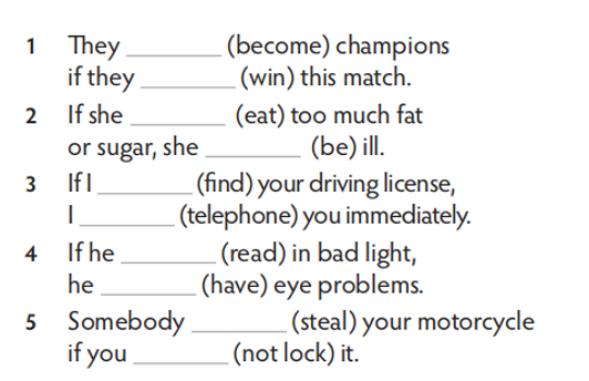 Complete the first conditional sentences with the correct form of the verbs. ( (ảnh 1)