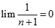 Giá trị của lim 1/n+1 bằng: A. 0 B. 1 C. 2 D. 3 (ảnh 4)