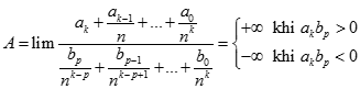 Tính giới hạn của dãy số A = lim ak.n^k + ak-1.n^k-1 + .... + a1n + a0/ bp.n^p + bp-1.n^p-1 +...+ b1n + b0  với akbp khác 0 (ảnh 4)