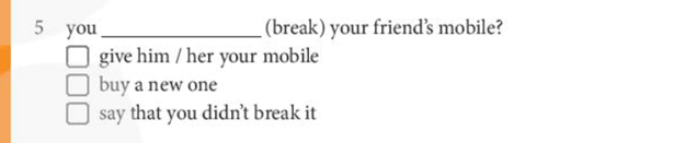 Complete the second conditional question you break your friend's mobile (ảnh 1)