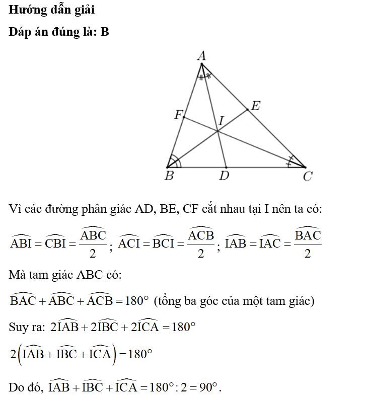 Cho tam giác ABC có các đường phân giác AD, BE, CF cắt nhau tại I. Tổng số đo các góc (ảnh 1)