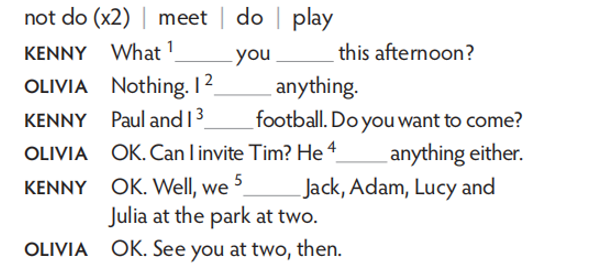 Complete the conversation. Use the present continuous form of the verbs in the list (ảnh 1)