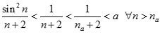 Giá trị của lim sin^2n/n +2 bằng:  A. 0 B. 3 C. 5 D. 8 (ảnh 3)
