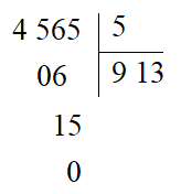 Kết quả của phép tính 4 565 : 5 là:  A. 193	 B. 319	 C. 913  	 D. 862 (ảnh 1)