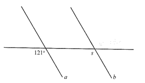 Quan sát hình vẽ. Biết a // b, tính giá trị của s.   A. 120o; B. 121o; C. 59o; D. 60o. (ảnh 1)