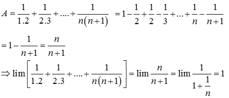 Tính giới hạn: lim [ 1/1.2 + 1/2.3 + ... + 1/n(n+ 1)] A. 0 B. 1 C. 3/2 D. không giới hạn (ảnh 2)