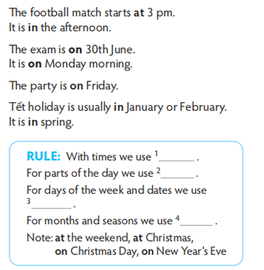 Read the example sentences and complete the rule with in, at, and on. (ảnh 1)