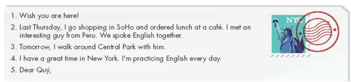 Underline and correct the mistakes. Then, rewrite the postcard in the correct order in (ảnh 1)