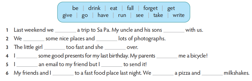 Complete the sentences with the past simple form of the words in the box (ảnh 1)