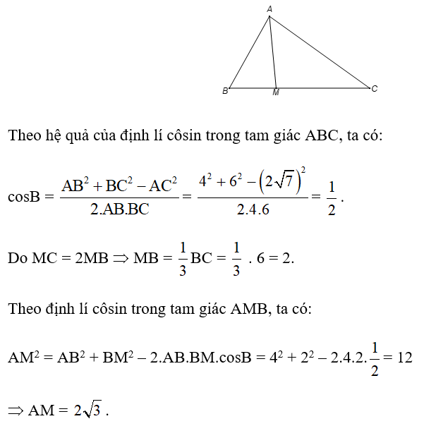Tam giác ABC có AB = 4, BC = 6, AC = 2 căn 7 . Điểm M thuộc đoạn BC sao cho MC = 2MB. Tính độ dài cạnh AM. (ảnh 1)