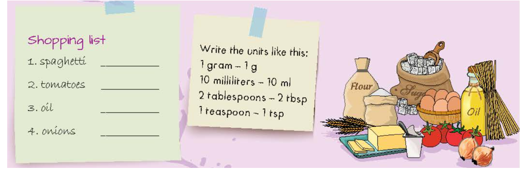 Now, listen and write the amounts or quantities they need. (Bây giờ, nghe và viết số lượng họ cần.) (ảnh 1)