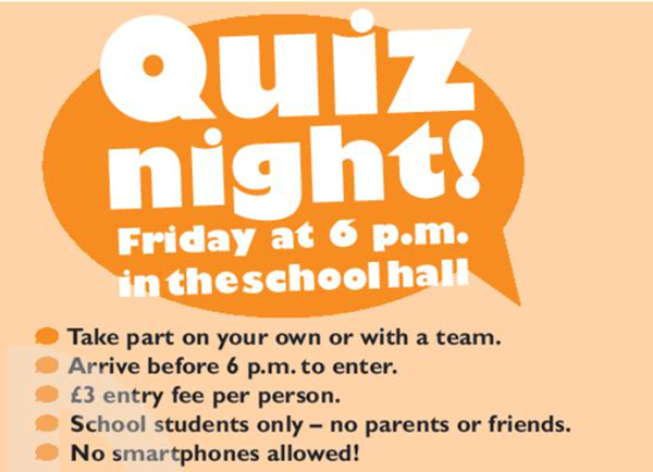 Look at the advert for the quiz night. You be a student at the school. (ảnh 1)
